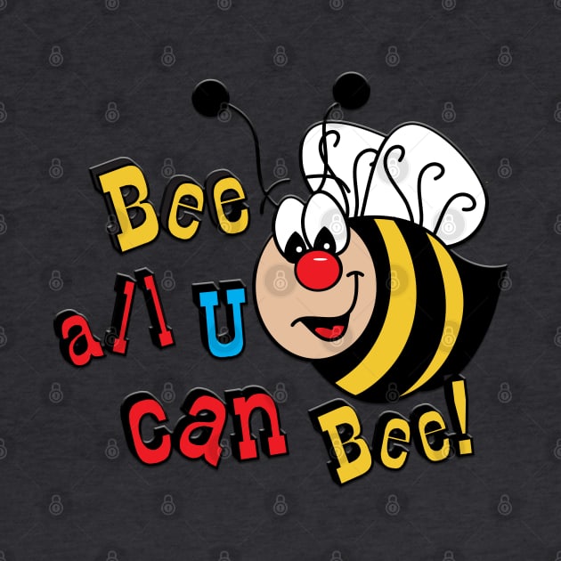 Bee all U can Bee by DesignsbyDonnaSiggy